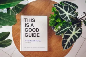 This is a Good Guide for a Sustainable Lifestyle